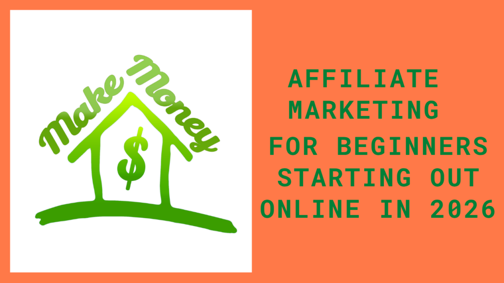 affiliate marketing for beginners starting out in 2026
